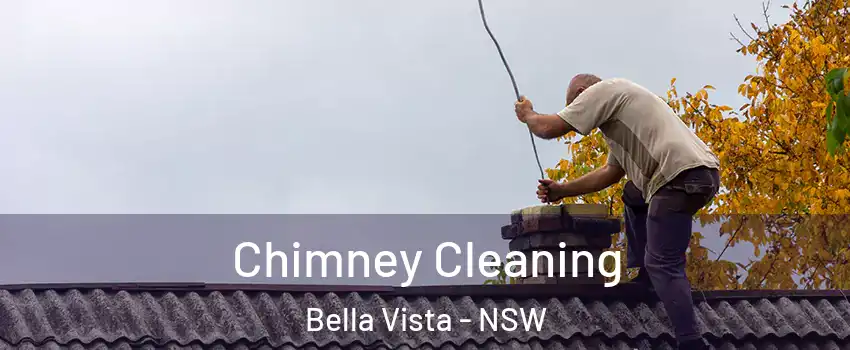 Chimney Cleaning Bella Vista - NSW