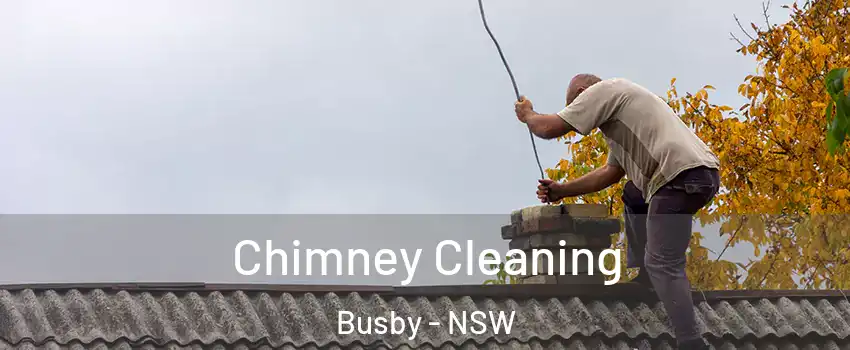 Chimney Cleaning Busby - NSW