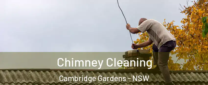 Chimney Cleaning Cambridge Gardens - NSW
