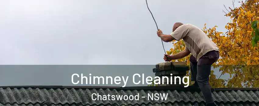 Chimney Cleaning Chatswood - NSW