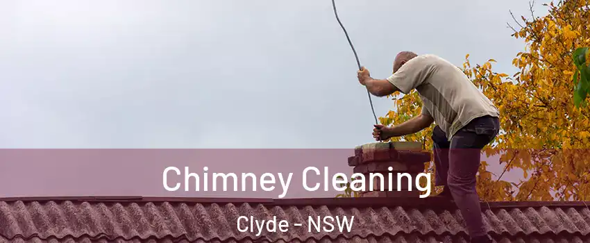 Chimney Cleaning Clyde - NSW