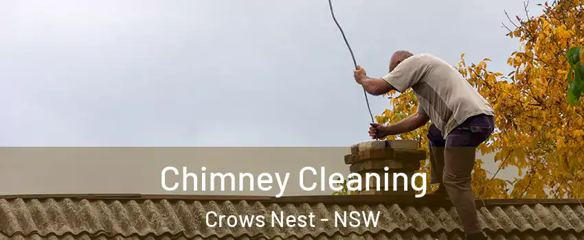 Chimney Cleaning Crows Nest - NSW