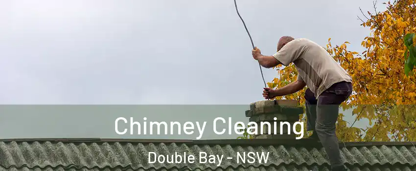 Chimney Cleaning Double Bay - NSW