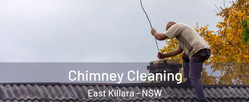 Chimney Cleaning East Killara - NSW