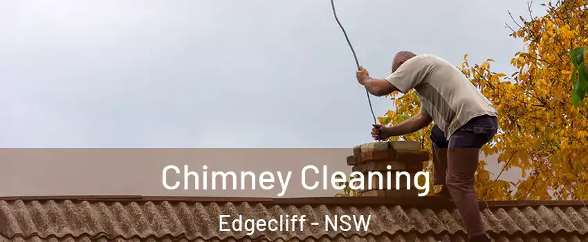 Chimney Cleaning Edgecliff - NSW