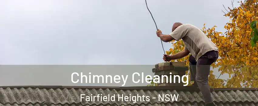 Chimney Cleaning Fairfield Heights - NSW