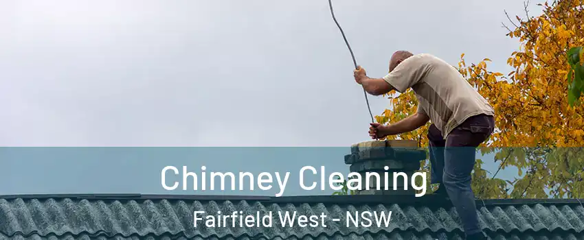 Chimney Cleaning Fairfield West - NSW