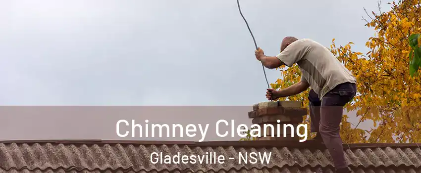 Chimney Cleaning Gladesville - NSW