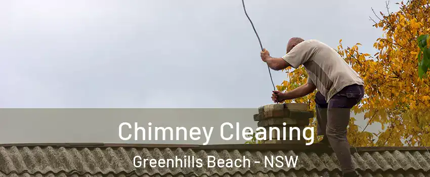 Chimney Cleaning Greenhills Beach - NSW