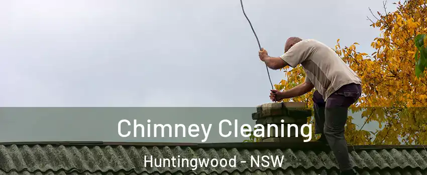 Chimney Cleaning Huntingwood - NSW