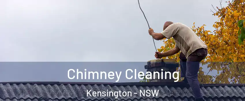 Chimney Cleaning Kensington - NSW