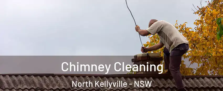 Chimney Cleaning North Kellyville - NSW