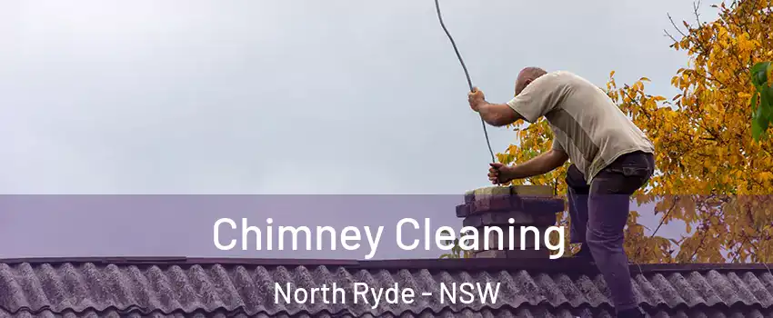 Chimney Cleaning North Ryde - NSW