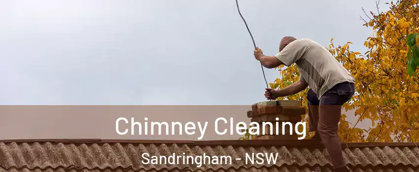 Chimney Cleaning Sandringham - NSW