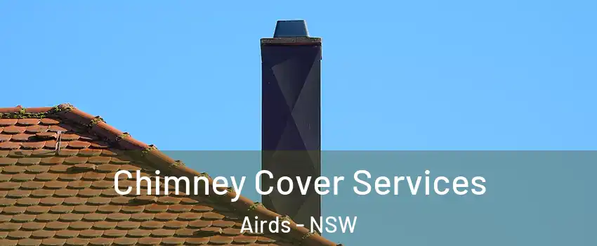 Chimney Cover Services Airds - NSW