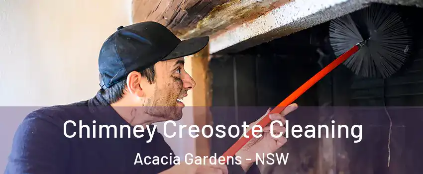 Chimney Creosote Cleaning Acacia Gardens - NSW
