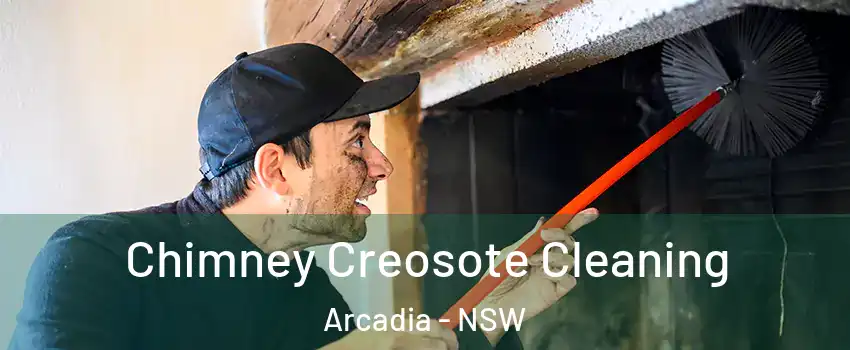 Chimney Creosote Cleaning Arcadia - NSW