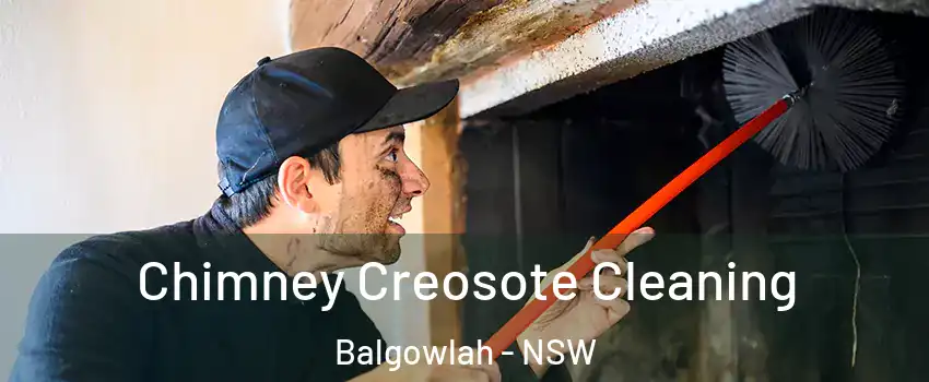 Chimney Creosote Cleaning Balgowlah - NSW
