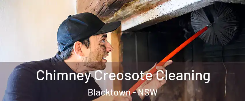 Chimney Creosote Cleaning Blacktown - NSW