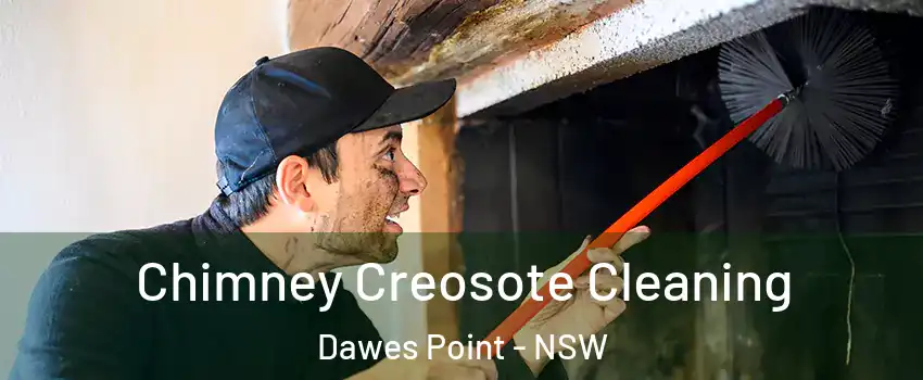 Chimney Creosote Cleaning Dawes Point - NSW