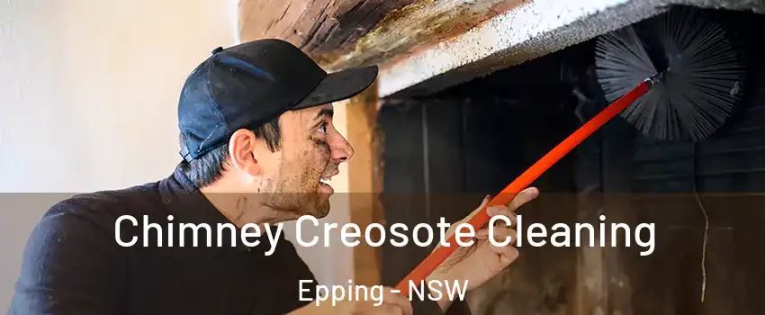 Chimney Creosote Cleaning Epping - NSW