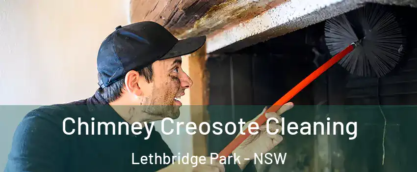 Chimney Creosote Cleaning Lethbridge Park - NSW
