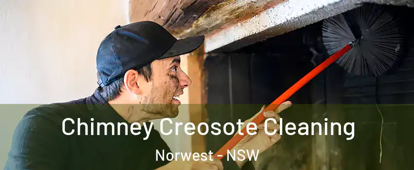 Chimney Creosote Cleaning Norwest - NSW