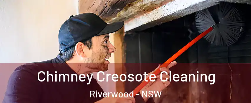 Chimney Creosote Cleaning Riverwood - NSW