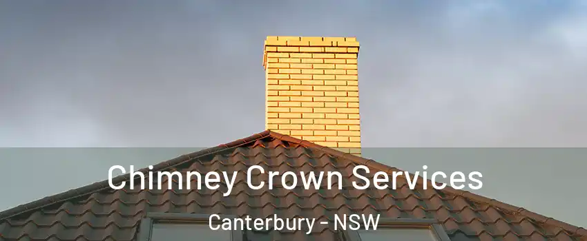 Chimney Crown Services Canterbury - NSW