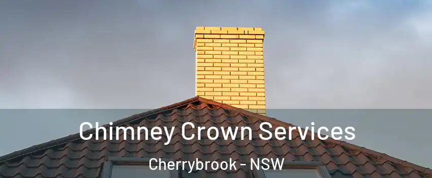 Chimney Crown Services Cherrybrook - NSW