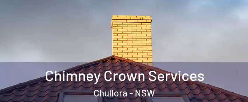 Chimney Crown Services Chullora - NSW