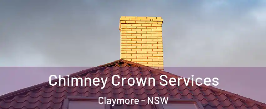  Chimney Crown Services Claymore - NSW