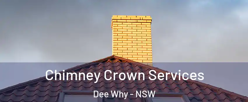  Chimney Crown Services Dee Why - NSW