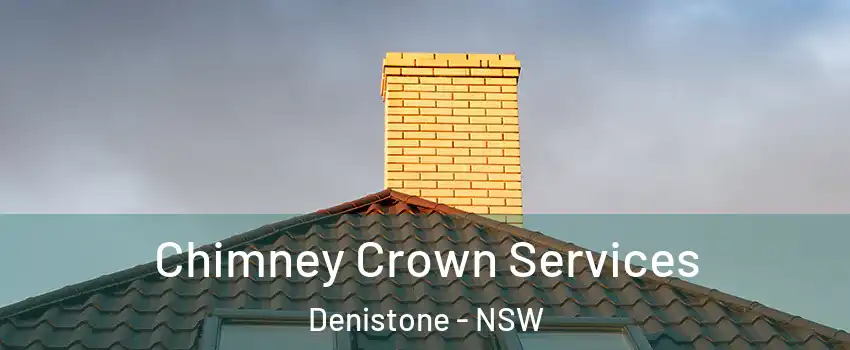 Chimney Crown Services Denistone - NSW