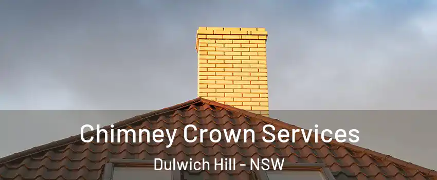 Chimney Crown Services Dulwich Hill - NSW