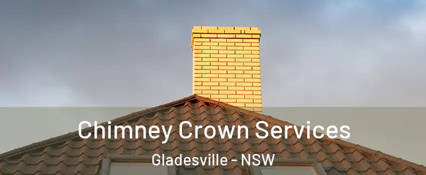 Chimney Crown Services Gladesville - NSW