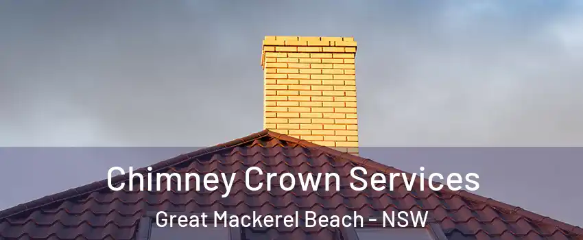 Chimney Crown Services Great Mackerel Beach - NSW