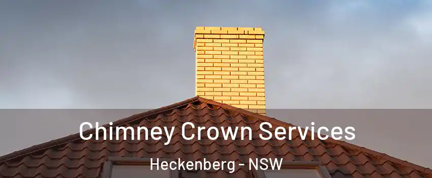 Chimney Crown Services Heckenberg - NSW