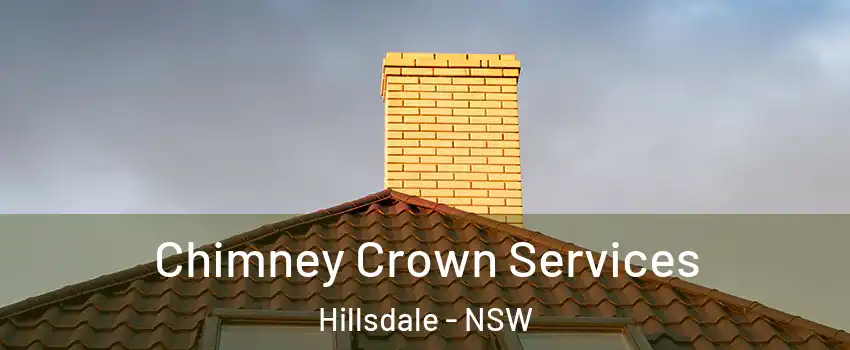 Chimney Crown Services Hillsdale - NSW