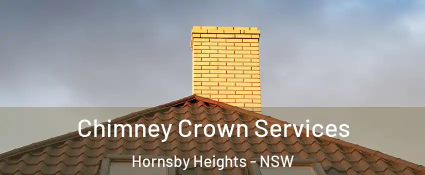 Chimney Crown Services Hornsby Heights - NSW