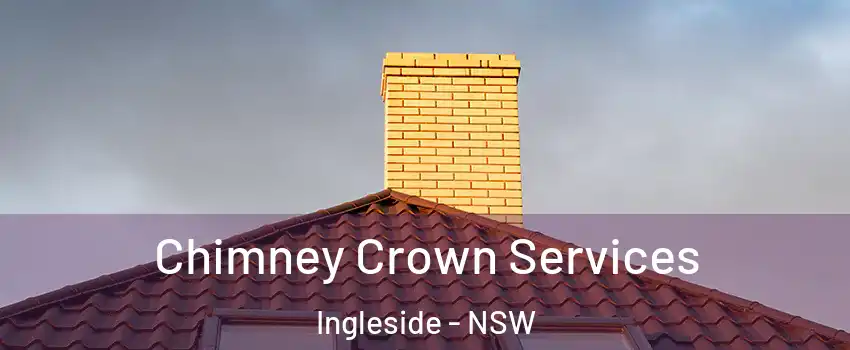 Chimney Crown Services Ingleside - NSW