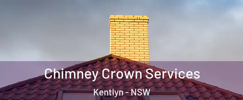 Chimney Crown Services Kentlyn - NSW
