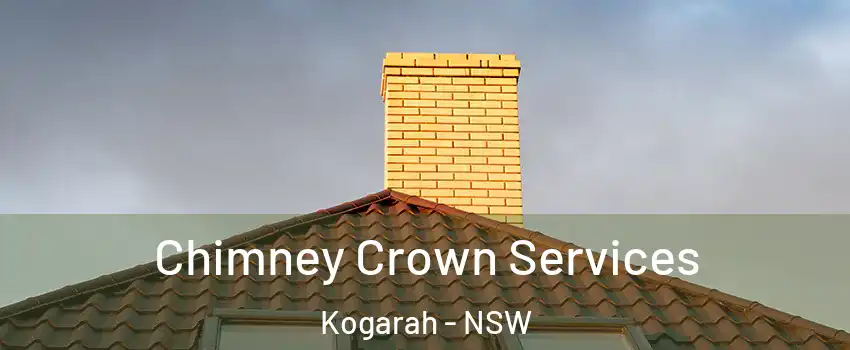 Chimney Crown Services Kogarah - NSW