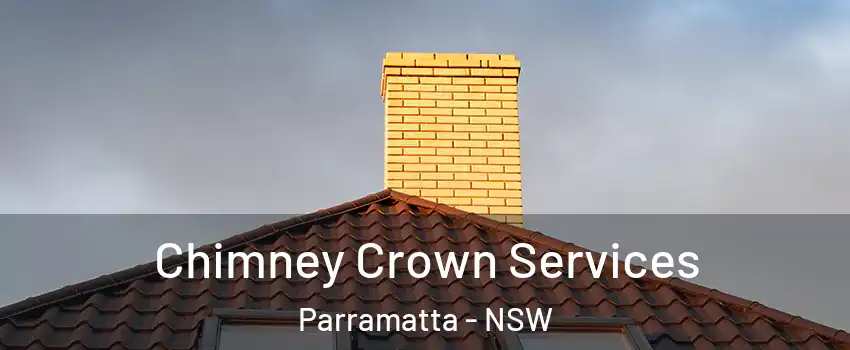 Chimney Crown Services Parramatta - NSW
