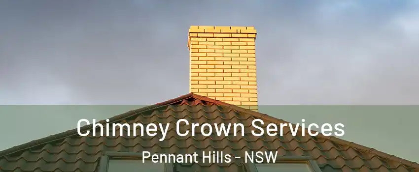 Chimney Crown Services Pennant Hills - NSW