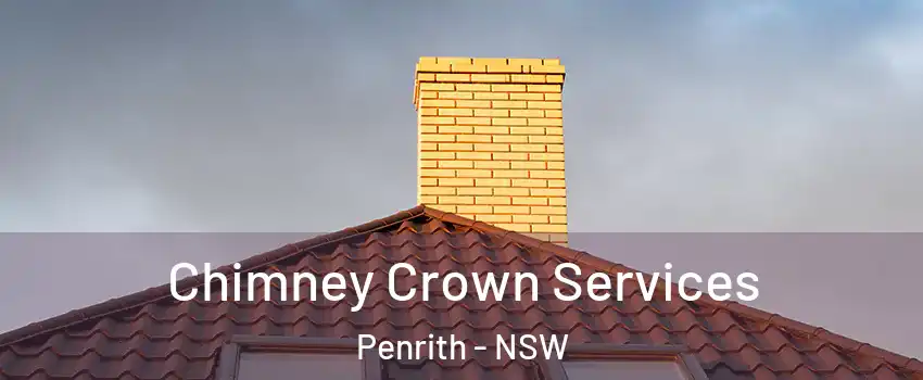 Chimney Crown Services Penrith - NSW