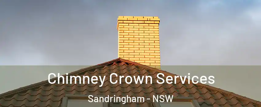 Chimney Crown Services Sandringham - NSW