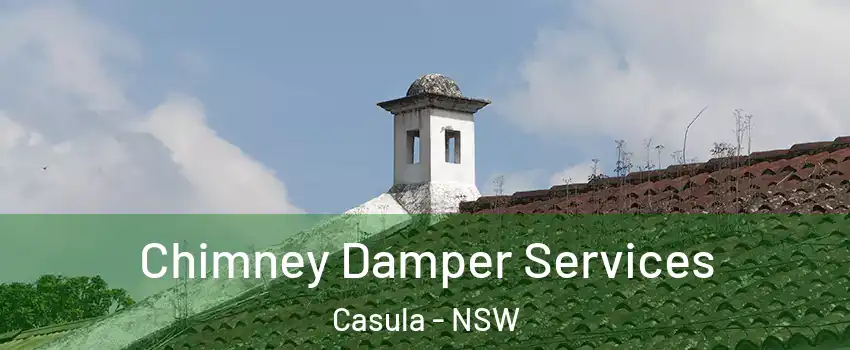 Chimney Damper Services Casula - NSW