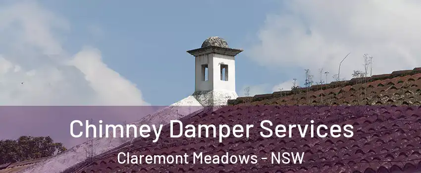 Chimney Damper Services Claremont Meadows - NSW