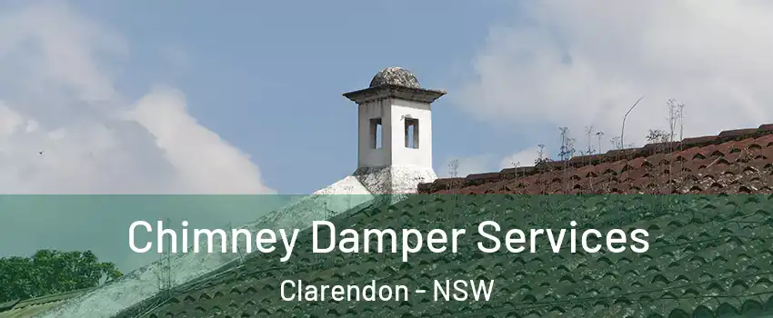 Chimney Damper Services Clarendon - NSW